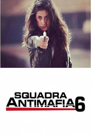 Squadra antimafia – Palermo oggi 6. évad (2014-09-08) poszter