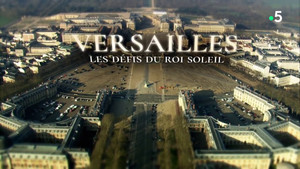 Versailles, les défis du roi Soleil kép