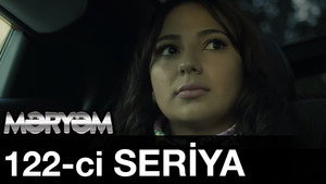 Məryəm 1. évad Ep.122 122. epizód