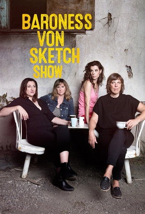Baroness von Sketch Show 2. évad (2017-06-27) poszter