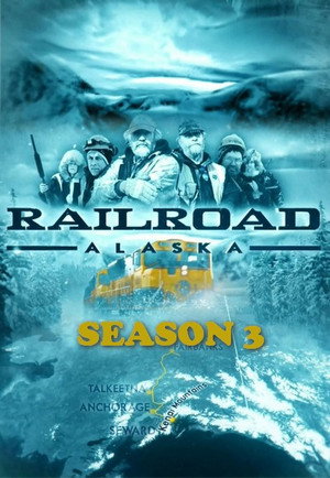 Railroad Alaska 3. évad (2015-11-14) poszter