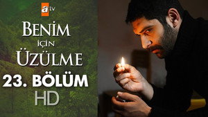 Benim İçin Üzülme 1. évad Ep.23 23. epizód