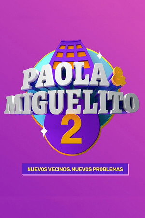 Paola y Miguelito, la serie 2. évad (2022-09-23) poszter