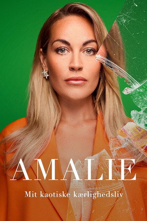 Amalie: Mit kaotiske kærlighedsliv