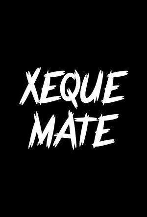 Xeque Mate 1. évad (2024-05-16) poszter
