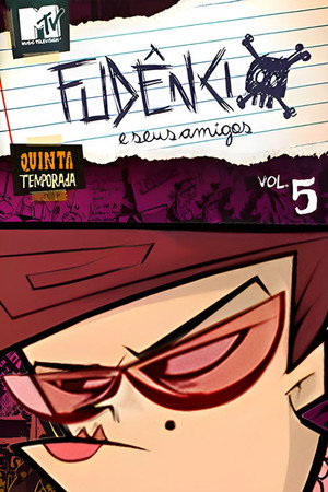 Fudêncio e Seus Amigos 5. évad (2009-03-02) poszter