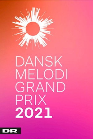 Dansk Melodi Grand Prix 44. évad (2021-03-06) poszter