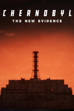 Chernobyl: The New Evidence poszter