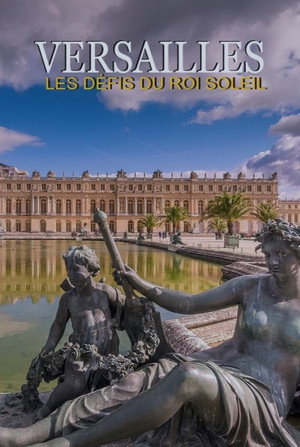 Versailles, les défis du roi Soleil 1. évad (2019-09-19) poszter