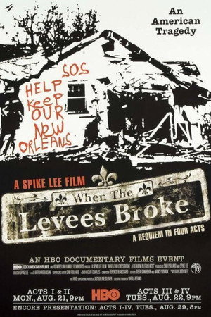 When the Levees Broke: A Requiem in Four Acts poszter