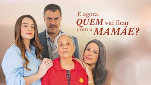 E Agora, Quem Vai Ficar com a Mamãe? kép