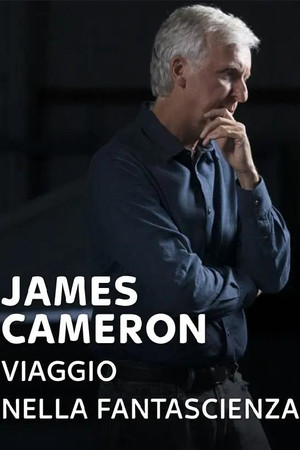 James Cameron - A science fiction története poszter