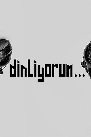 Dinliyorum... poszter