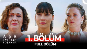 Aşk Evlilik Boşanma 1. évad Ep.1 1. epizód