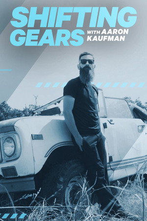 Shifting Gears with Aaron Kaufman poszter