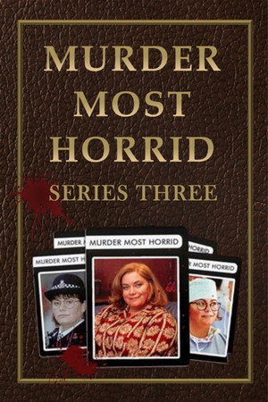 Murder Most Horrid 3. évad (1996-05-09) poszter