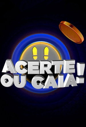 Acerte ou Caia! poszter