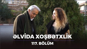 Əlvida xoşbəxtlik 1. évad Ep.117 117. epizód