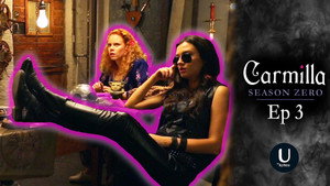 Carmilla 3. évad Ep.3 3. epizód