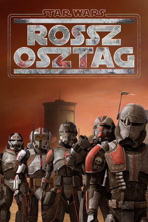Star Wars: Rossz Osztag poszter