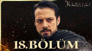 Kuruluş: Orhan 1. évad Ep.18 18. epizód