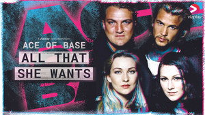 Ace of Base: All That She Wants kép