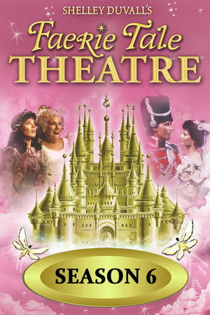 Faerie Tale Theatre 6. évad (1987-03-23) poszter
