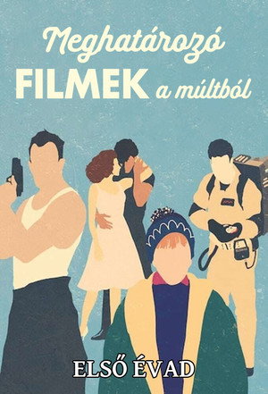 Meghatározó filmek a múltból 1. évad (2019-11-29) poszter
