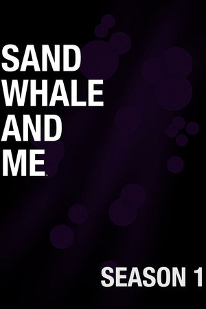 Sand Whale and Me 1. évad (2017-03-18) poszter