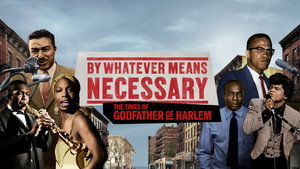 By Whatever Means Necessary: The Times of Godfather of Harlem kép