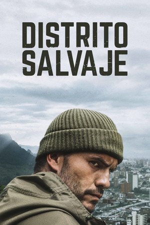 Distrito salvaje 1. évad (2018-10-19) poszter