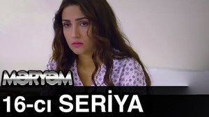 Məryəm 1. évad Ep.16 16. epizód