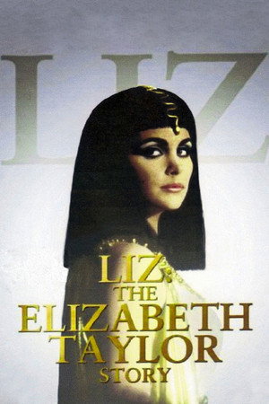 Liz: The Elizabeth Taylor Story poszter
