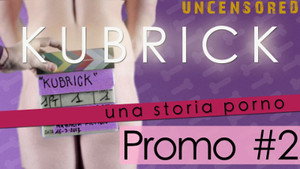 Kubrick - Una Storia Porno Speciális epizódok Ep.3 3. epizód