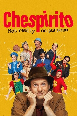 Chespirito: Akarva akaratlanul poszter