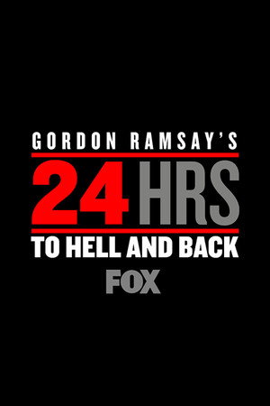 Gordon Ramsay's 24 Hours to Hell and Back poszter