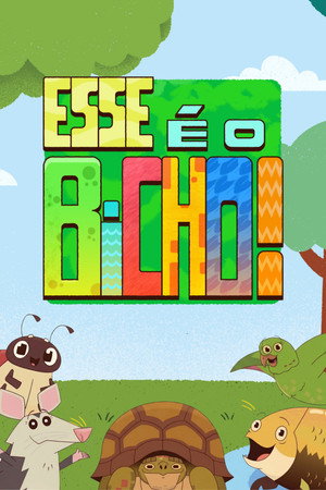 Esse É o Bicho! poszter