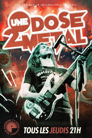 Une Dose 2 Metal 2. évad (2013-09-01) poszter