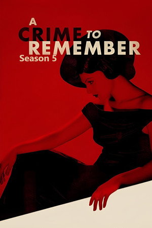 A Crime to Remember 5. évad (2018-02-10) poszter