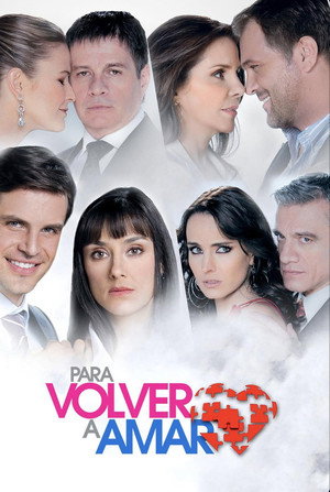 Para Volver a Amar 1. évad (2010-07-12) poszter