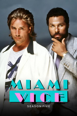 Miami Vice 5. évad (1988-11-04) poszter