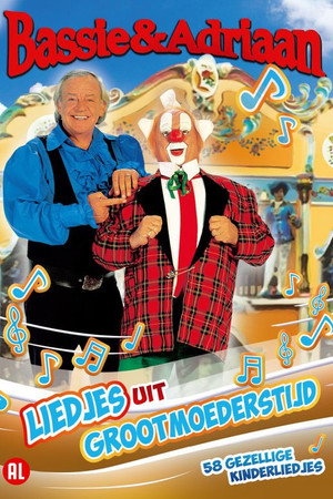 Bassie & Adriaan: Liedjes uit Grootmoederstijd poszter