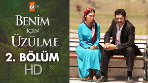 Benim İçin Üzülme 1. évad Ep.2 2. epizód