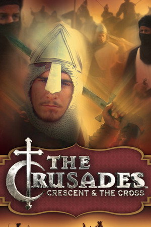 The Crusades: Crescent and the Cross poszter