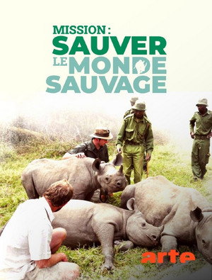 Mission : sauver le monde sauvage poszter