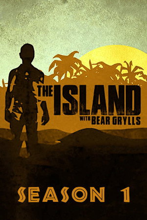The Island with Bear Grylls 1. évad (2014-05-05) poszter
