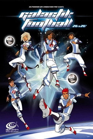 Galactik Football 1. évad (2006-05-27) poszter