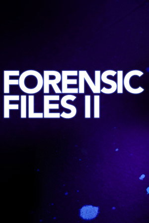 Forensic Files II 1. évad (2020-02-23) poszter