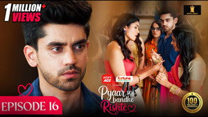 Pyaar Sey Bandhe Rishte 1. évad Ep.16 16. epizód