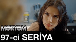 Məryəm 1. évad Ep.97 97. epizód